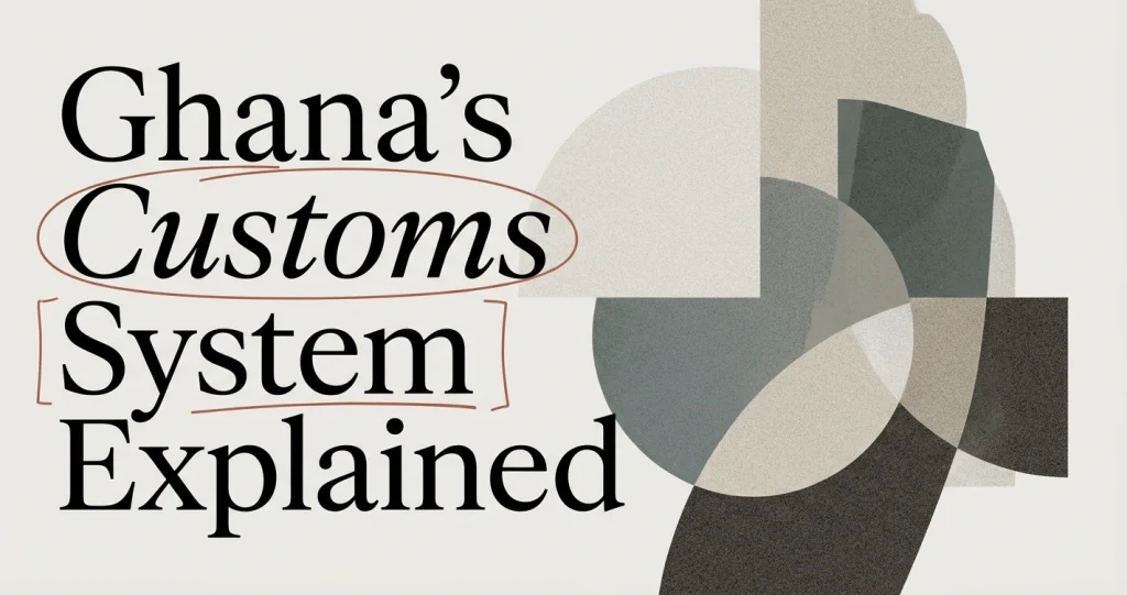 What Is ICUMS? Ghana’s Customs System Explained